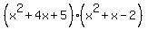 %28x%5E2+%2B+4x+%2B+5%29%28x%5E2+%2B+x+-+2%29