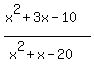 %28x%5E2+%2B3x+-+10%29%2F%28x%5E2+%2B+x+-20%29