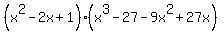 %28x%5E2+-+2x+%2B+1%29%28x%5E3+-+27+-+9x%5E2+%2B+27x%29