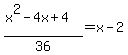 %28x%5E2+-+4x+%2B+4%29%2F36+=+x+-+2