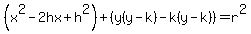 (x^2-2hx+h^2)+(y(y-k)-k(y-k))=r^2