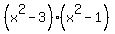 %28x%5E2-3%29%28x%5E2-1%29