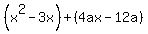 %28x%5E2-3x%29%2B%284ax-12a%29