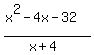 (x^2-4x-32)/(x+4)