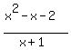 (x^2-x-2)/(x+1)