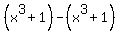 %28x%5E3%2B1%29-%28x%5E3%2B1%29