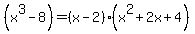 %28x%5E3+-+8%29+=+%28x+-+2%29%28x%5E2+%2B+2x+%2B+4%29