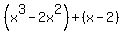 %28x%5E3-2x%5E2%29%2B%28x-2%29