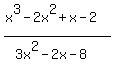 %28x%5E3-2x%5E2%2Bx-2%29%2F%283x%5E2-2x-8%29