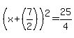 %28x+%2B+%287%2F2%29%29%5E2+=+25%2F4