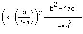 %28x+%2B+%28b%2F2a%29%29%5E2+=+%28b%5E2+-+4ac%29%2F4a%5E2