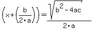 %28x+%2B+%28b%2F2a%29%29+=+%28sqrt%28b%5E2+-+4ac%29%29%2F2a