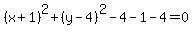 (x + 1)^2 + (y - 4)^2 - 4 - 1 - 4 = 0