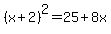 %28x+%2B+2%29%5E2+=+25+%2B+8x