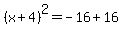%28x+%2B+4%29%5E2+=+-16+%2B+16