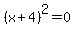 %28x+%2B+4%29%5E2+=+0