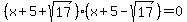 %28x+%2B+5+%2B+sqrt%2817%29%29%2A%28x+%2B+5+-+sqrt%2817%29%29+=+0%29