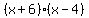 %28x+%2B+6%29%28x+-+4%29