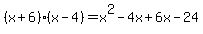 %28x+%2B+6%29%28x+-+4%29+=+x%5E2+-4x+%2B+6x+-+24