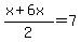 %28x+%2B+6x%29+%2F+2+=+7+