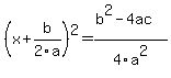 %28x+%2B+b%2F2a%29%5E2+=+%28b%5E2+-+4ac%29%2F4a%5E2