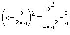 %28x+%2B+b%2F2a%29%5E2+=+b%5E2%2F4a%5E2+-+c%2Fa