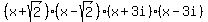%28x+%2B+sqrt%282%29%29%28x+-+sqrt%282%29%29%28x+%2B+3i%29%28x+-+3i%29