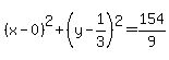 %28x+-+0%29%5E2+%2B+%28y+-+1%2F3%29%5E2+=+154%2F9