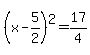 (x - 5/2)^2 = 17/4