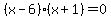 %28x+-+6%29%28x+%2B+1%29+=+0