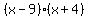 %28x+-+9%29%2A%28x+%2B+4%29