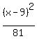 %28x+-+9%29%5E2%2F81