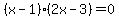 %28x+-1%29%2A%282x-3%29+=+0