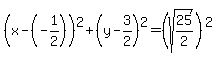 (x-(-1/2))^2+(y-3/2)^2=(sqrt(25/2))^2