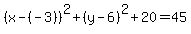 %28x-%28-3%29%29%5E2%2B%28y-6%29%5E2%2B20=45