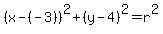 %28x-%28-3%29%29%5E2+%2B+%28y-4%29%5E2+=+r%5E2