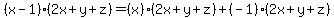 %28x-1%29%282x%2By%2Bz%29=%28x%29%282x%2By%2Bz%29%2B%28-1%29%282x%2By%2Bz%29