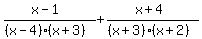 %28x-1%29%2F%28%28x-4%29%28x%2B3%29%29+%2B+%28x%2B4%29%2F%28%28x%2B3%29%28x%2B2%29%29