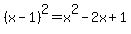 %28x-1%29%5E2+=+x%5E2+-+2x+%2B+1
