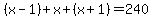 %28x-1%29+%2B+x+%2B+%28x%2B1%29+=+240