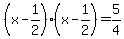 %28x-1%2F2%29%28x-1%2F2%29=5%2F4