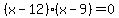 %28x-12%29%28x+-+9%29+=+0