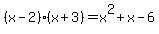%28x-2%29%28x%2B3%29=x%5E2%2Bx-6