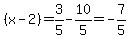 (x-2)=3/5-10/5=-7/5