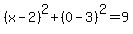 %28x-2%29%5E2%2B%280-3%29%5E2=9