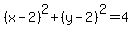 (x-2)^2+(y-2)^2=4