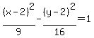 %28x-2%29%5E2%2F9+-%28y-2%29%5E2%2F16+=+1