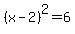 (x-2)^2=6