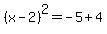%28x-2%29%5E2+=+-5+%2B+4