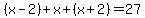 %28x-2%29+%2B+x+%2B+%28x%2B2%29+=+27